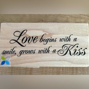Momenta Rubber Stamp, “Love begins with a smile, grows with a Kiss” Vintage, New